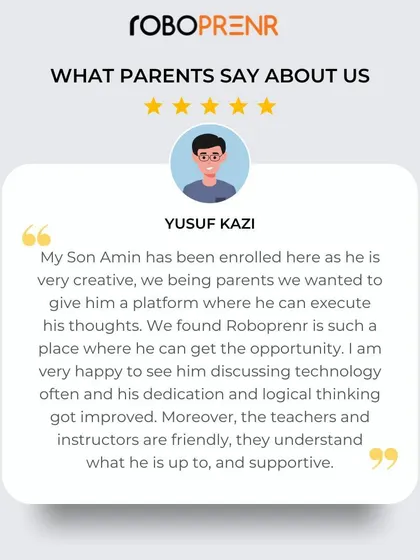Yusuf Kazi explains that he enrolled his creative son to give him a platform to execute his thoughts. He is happy to see his son's dedication and logical thinking improve with our supportive instructors.