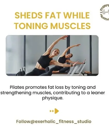 Pilates promotes fat loss by building and toning muscles, which increases your metabolism. This contributes to a leaner, stronger physique over time.