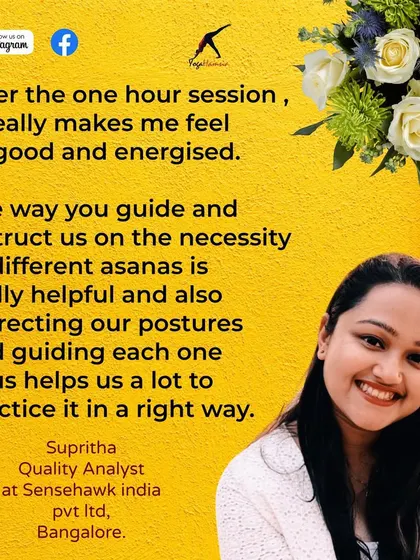 I'm glad Supritha finds my guidance on the necessity of different asanas helpful. Correcting posture and guiding each person individually is key to practicing in the right way, even online.