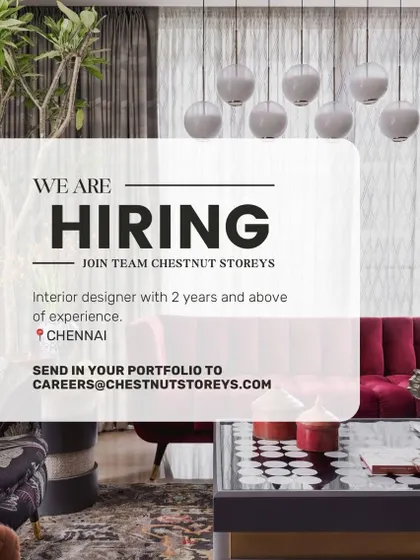 Another opening at Chestnut Storeys in Chennai, this time for an Interior Designer with 2 or more years of experience.