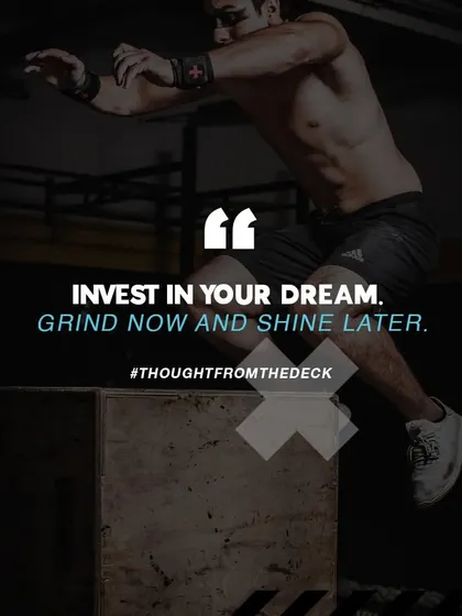 Invest in your dream. Grind now and shine later. The hard work you put in today will pay off in a future you can be proud of.