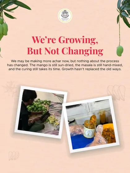 We may be growing, but our process hasn't changed. The mango is still sun-dried, the masala is still hand-mixed, and the curing still takes its time. We never replace the old ways.