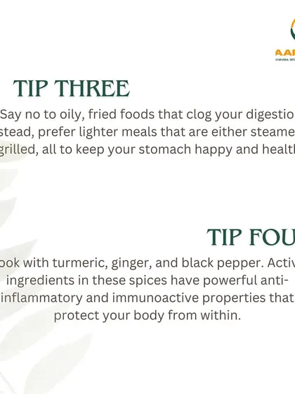 Here are two more essential diet tips for the monsoon. Avoid oily, fried foods in favor of steamed or grilled meals, and cook with spices like turmeric, ginger, and black pepper for their anti-inflammatory properties.