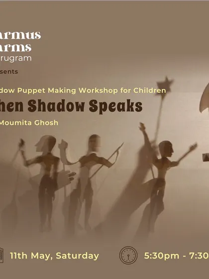 The official poster for our 'When Shadow Speaks' shadow puppet workshop.