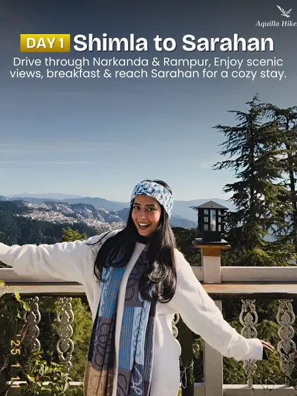Day 1: Shimla to Sarahan. Enjoy scenic views as we drive through Narkanda and Rampur, reaching Sarahan for a cozy stay.