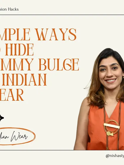 This graphic introduces simple ways to hide a tummy bulge in Indian wear. These are easy tricks you can use to feel effortlessly stylish.