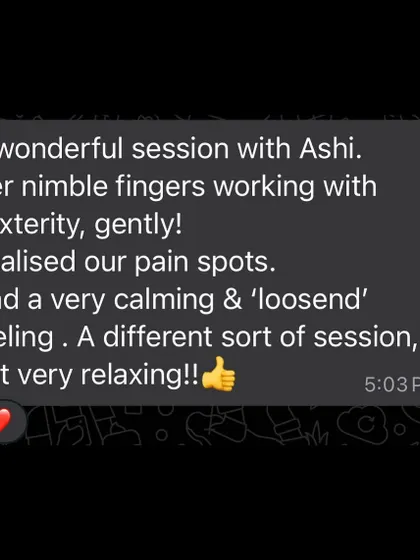My aunt's feedback on her session. She describes a calming and "loosened" feeling, highlighting the gentle yet effective nature of the bodywork I provide.