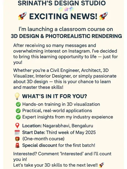 Ready to level up your own design skills? I offer hands-on classroom training in 3D Design and Photorealistic Rendering right here in Nagarabhavi, Bengaluru. This course is designed for architects, engineers, and anyone passionate about turning their ideas into professional, industry-level visualizations.