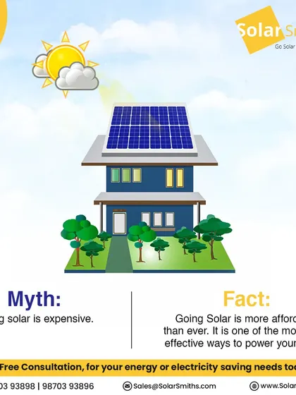 Myth: Going solar is expensive. Fact: Going solar is more affordable than ever. It is one of the most cost-effective ways to power your home.