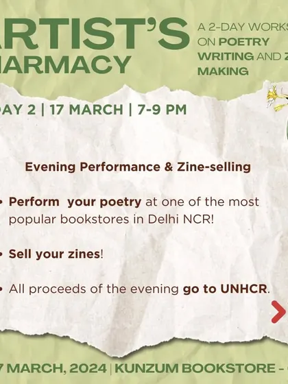 A poster detailing the second day of my 'Artist's Pharmacy' workshop. This event combines poetry writing and zine-making, culminating in a public performance and sale where participants can share their work, with all proceeds supporting a cause like the UNHCR.