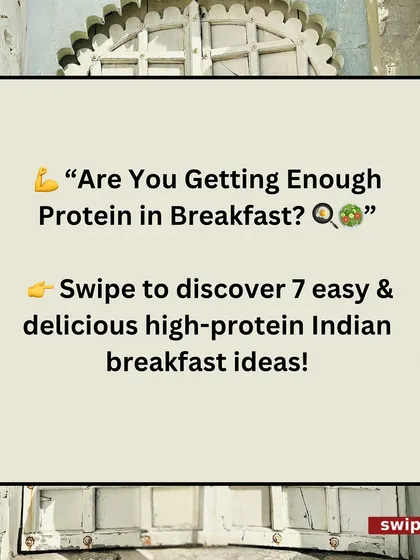 Are you getting enough protein in your breakfast? Swipe to discover 7 easy and delicious high-protein Indian breakfast ideas to power your mornings.