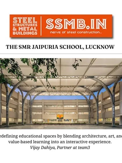 Our work on the SMR Jaipuria School was featured in Steel Structures & Metal Buildings magazine, highlighting the innovative use of a modern steel-tensile structure to redefine an educational space.