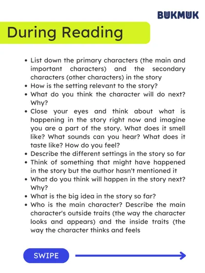 A useful 'During Reading' guide to help young readers stay engaged. It encourages them to think about the characters, predict what might happen next, and use their senses to imagine themselves inside the story.