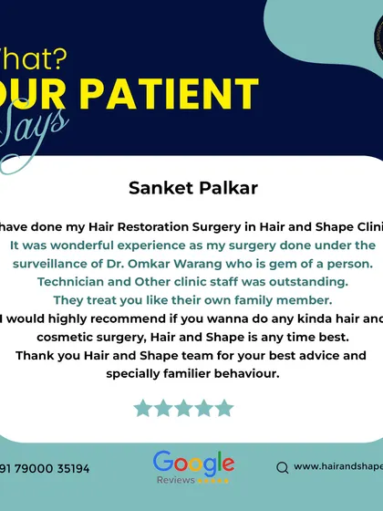 "They treat you like their own family member. I would highly recommend if you wanna do any kinda hair and cosmetic surgery, Hair and Shape is any time best."