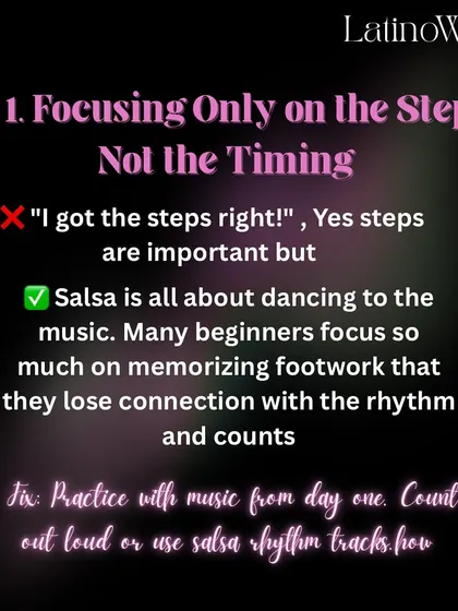 Tip #1: Don't just focus on the steps, focus on the timing. Salsa is about dancing to the music, so we practice with music from day one to build that connection.