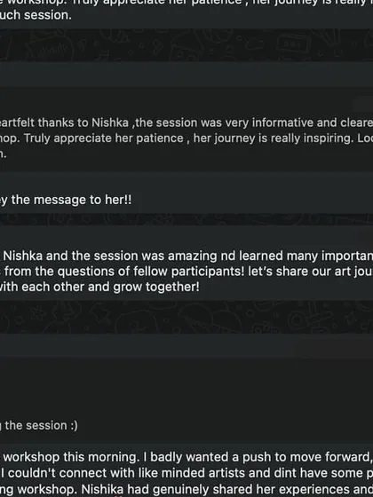 The feedback from my mentees is what fuels me. These messages show the direct impact of sharing practical knowledge, from clearing doubts about workshop logistics to providing the push someone needed to move forward in their art journey.