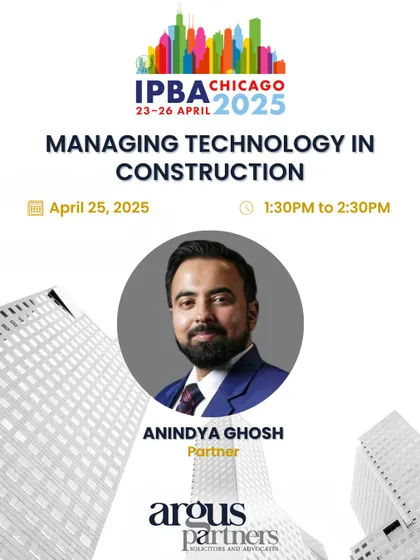 My partner Anindya Ghosh speaking at the IPBA Annual Conference in Chicago on the legal challenges and strategies for managing technology in the construction industry.