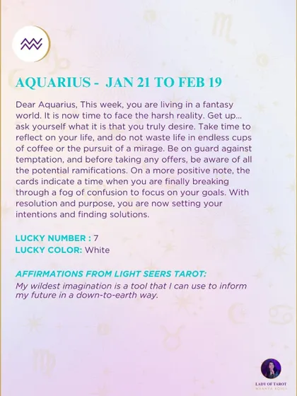 A weekly tarot prediction for Aquarius. It is now time to face the harsh reality, break through confusion, and focus on your intentions to find solutions.
