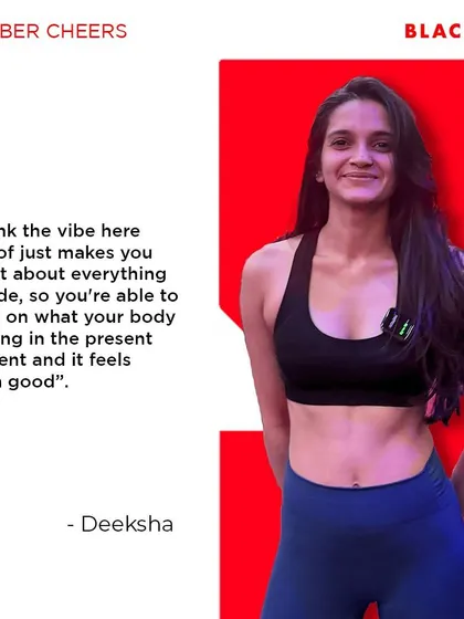 Member cheers for Deeksha! She loves that the vibe makes her forget everything outside and focus on what her body is doing.