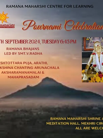 An invitation to our September Pournami gathering, set against the serene image of the holy hill Arunachala. The evening's program includes Ramana Bhajans, Ashtottara Puja, and Pradakshina, offering a space for quiet contemplation.