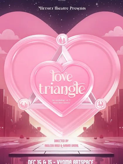 The poster for "Love Triangle," an anthology of three short plays exploring the highs and lows of modern romance.