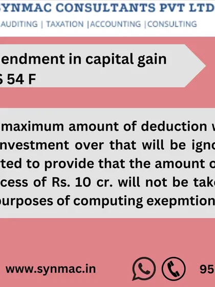 This image details another amendment to capital gains, this time under Section 54F. The maximum deduction for investment is capped, and any investment over that amount will be ignored for exemption purposes, with a limit of Rs. 10 crores.