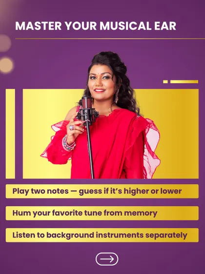 Here are some simple exercises to master your musical ear. Play two notes and guess which is higher. Hum a tune from memory. Listen to background instruments separately.