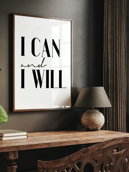 Our "I CAN and I WILL" print in a sophisticated study. The classic typography and simple design provide a daily dose of determination and focus.