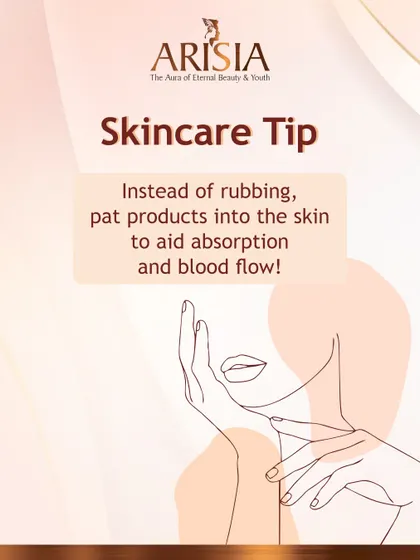 A simple but effective skincare tip: instead of rubbing, gently pat products into your skin. This aids absorption, improves blood flow, and is gentler on your skin.