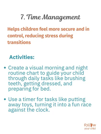Life Skill: Time Management. Visual routine charts and using timers for tasks can help children feel more secure and in control during transitions.