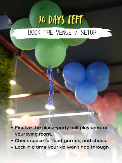 10 Days Left: A checklist for booking the venue and setup. A practical tip from my party planning guide.