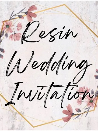 A title card for my "Resin Wedding Invitation" service, offering a unique and lasting way to announce your special day.
