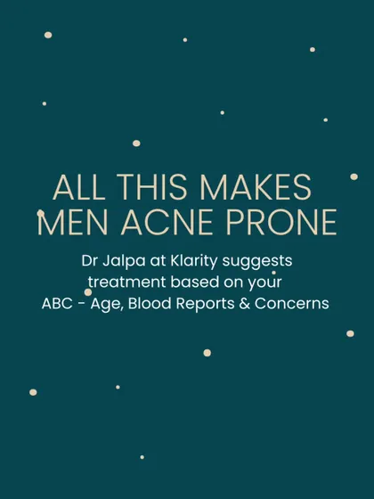 All these factors make men more prone to acne. At my clinic, I suggest treatments based on your ABCs: Age, Blood Reports, and specific Concerns, ensuring a truly personalized and effective plan.