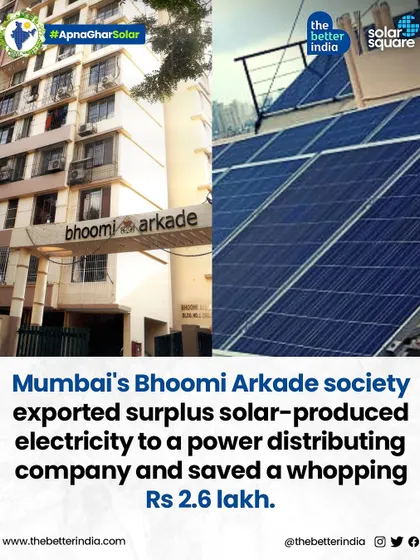 An infographic about Mumbai's Bhoomi Arkade society, which saved ₹2.6 lakh by exporting surplus solar electricity.