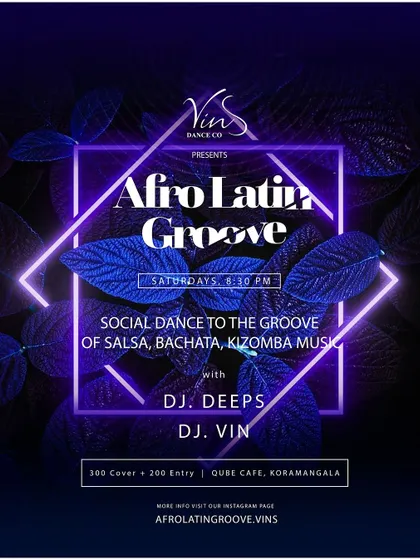 Our official announcement for the Afro Latin Groove nights every Saturday at Qube Cafe, Koramangala. Join us for a night of Salsa, Bachata, and Kizomba.