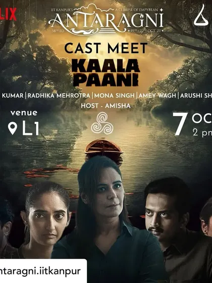 The official event poster for the cast meet of the Netflix series 'Kaala Paani' at IIT Kanpur, which I was honored to host. I am frequently chosen to moderate discussions with celebrity casts and creative teams.