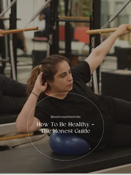 Our honest guide to being healthy starts with showing up for yourself.