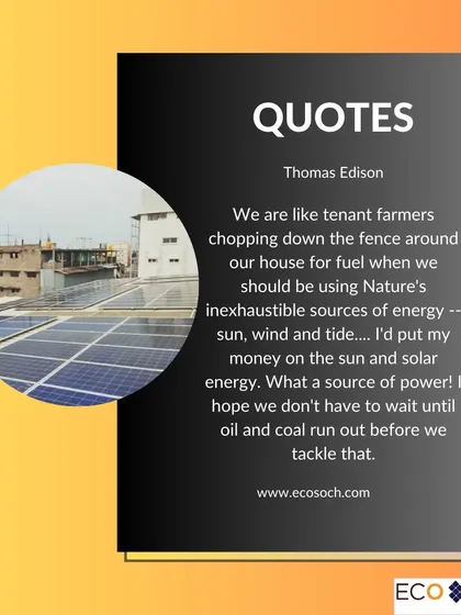 Another quote from Thomas Edison emphasizing the need to use nature's inexhaustible sources of energy like the sun, rather than waiting for oil and coal to run out.