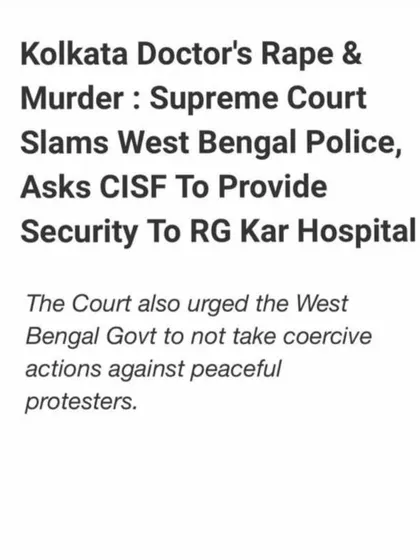 A news update that the Supreme Court has slammed the West Bengal Police and asked CISF to provide security to the hospital. The court also urged against coercive action on peaceful protestors.