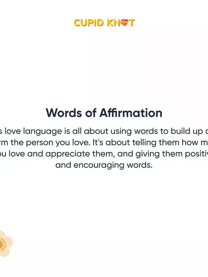 For some, words of affirmation are key. This love language is all about using words to build up and appreciate your partner.