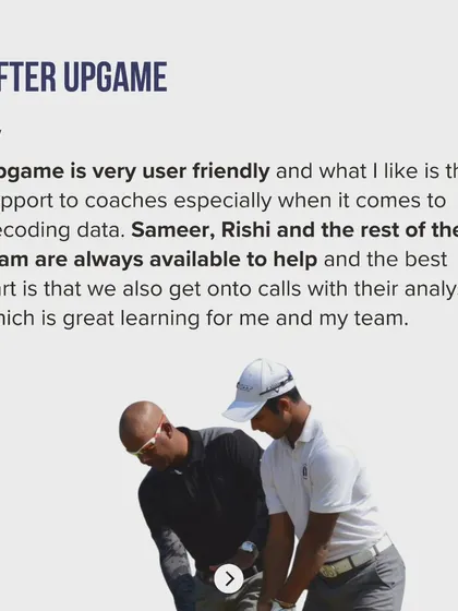 Data is only useful if you have the support to understand it. Platforms like Upgame are user-friendly, and their team of analysts helps my coaches and me decode the data, which is a great learning experience for us all.