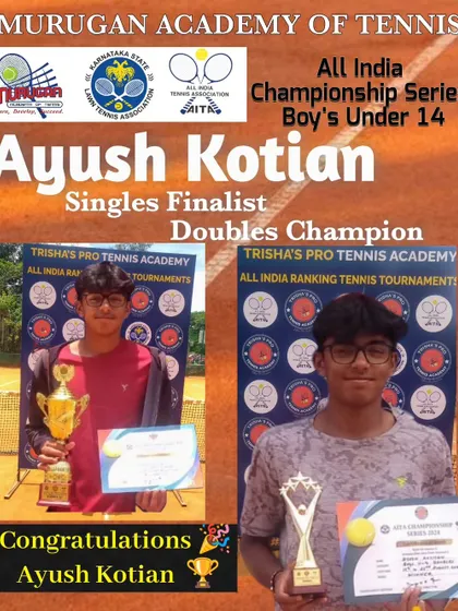 A poster celebrating Ayush Kotian's dual success as a Singles Finalist and Doubles Champion in the All India Championship Series for Boys Under 14.