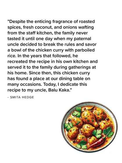 Smita Hedge shares the story of her uncle, Balu Kaka, who broke class barriers in their ancestral home by tasting and recreating a delicious chicken curry, turning it into a family favorite.