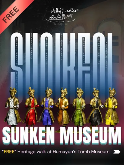 Join us for a free heritage walk at the Sunken Museum at Humayun's Tomb. Discover the life of Emperor Humayun, a ruler who was also a great hobbyist of art and astronomy.