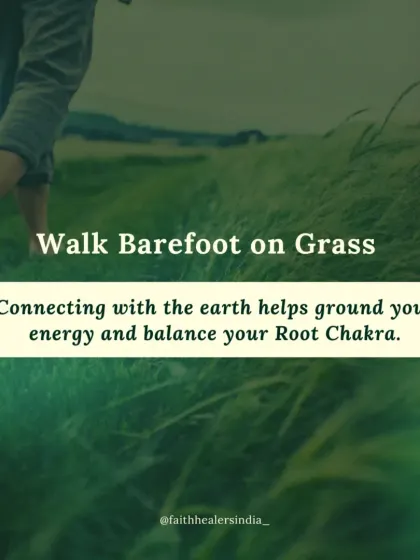 Walking barefoot on grass directly connects you with the earth's energy, helping to ground and balance your Root Chakra.