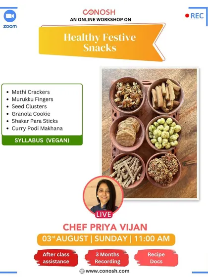 My Healthy Festive Snacks workshop is perfect for guilt-free indulgence. All recipes are vegan and include treats like Methi Crackers, Murukku Fingers, and Granola Cookie Seed Clusters.