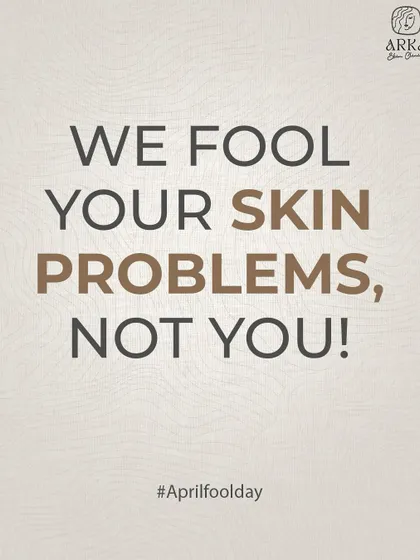 On April Fool's Day, the message is simple: I fool your skin problems, not you. My approach is always honest and transparent.