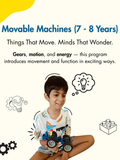 'Movable Machines' for 7-8 year olds is where things get moving. This program introduces concepts of gears, motion, and energy in exciting, functional ways.