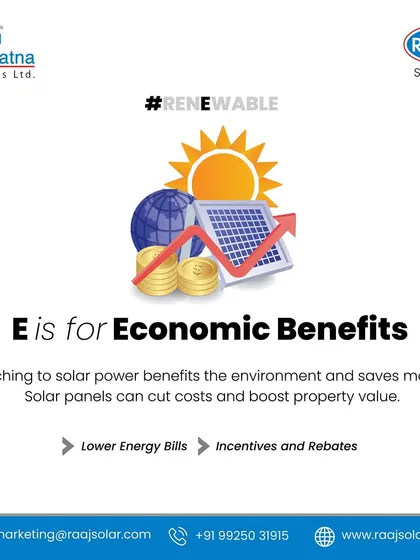 E is for Economic Benefits. Switching to solar benefits the environment and saves you money. Our panels can cut energy costs, boost property value, and provide access to financial incentives.
