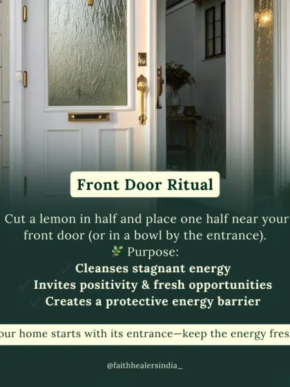 The front door ritual involves placing half a lemon near your entrance to cleanse stagnant energy and invite fresh opportunities.